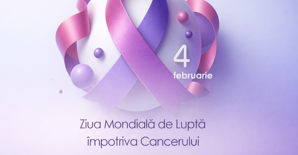 4 Februarie, Ziua Mondială de Luptă Împotriva Cancerului